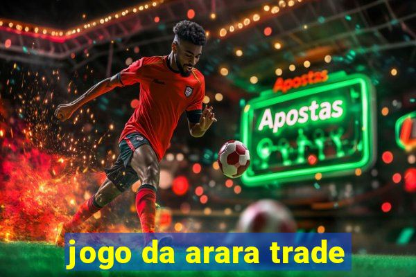 jogo da arara trade